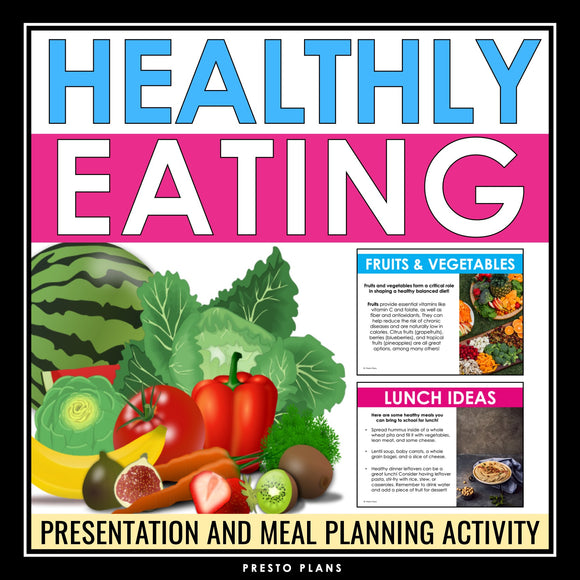 Healthy Eating Lesson - Nutrition Health Presentation & Meal Planning Activity