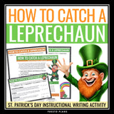 St. Patrick's Day Writing Assignment -  Catch a Leprechaun Instructional Writing