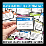 Idiom Discussion or Writing Prompts - Creative Prompts Using Idioms - ELL / ESL